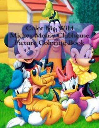 Color Me Wild Mickey Mouse Clubhouse Picture Coloring Book