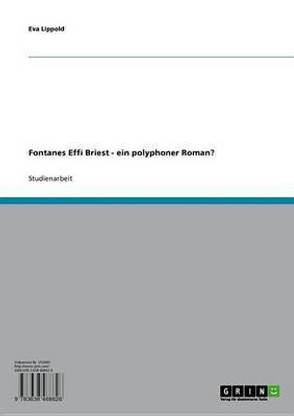 Fontanes Effi Briest - Ein Polyphoner Roman?