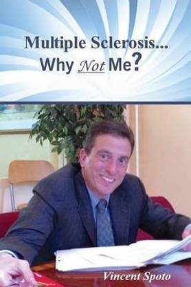 Multiple Sclerosis...Why Not Me?