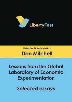 Lessons From The Global Laboratory Of Economic Experimentati