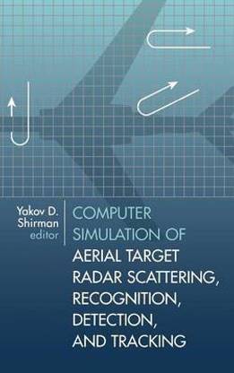 Computer Simulation of Aerial Target Radar Scattering, Recognition, Detection and Tracking