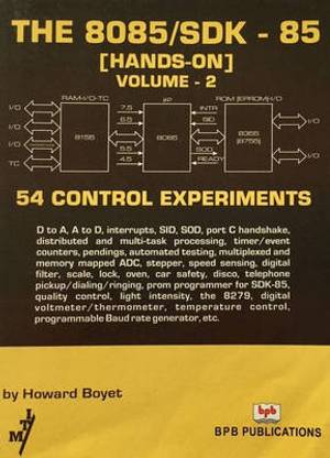 The 8085/SDK - 85....Hands on - 54 Control Experiments: v. 2