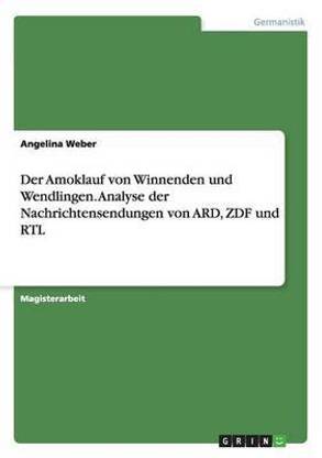 Der Amoklauf von Winnenden und Wendlingen. Analyse der Nachrichtensendungen von ARD, ZDF und RTL