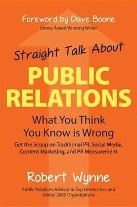 Straight Talk about Public Relations