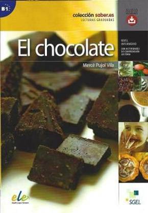 El Chocolate: Lecturas Graduadas Level B1