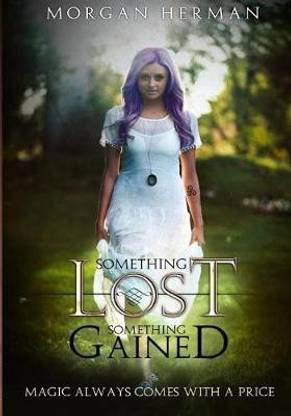 Something Lost, Something Gained