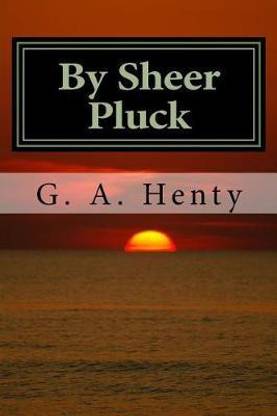 By Sheer Pluck