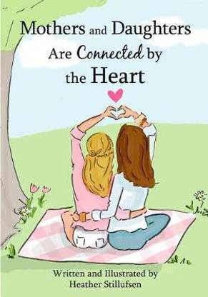 Mothers and Daughters Are Connected by the Heart