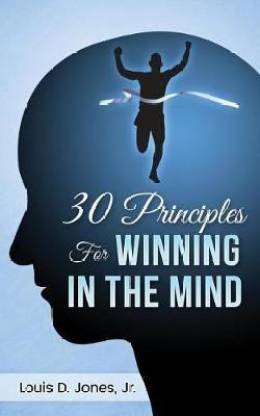 30 Principles for Winning in the Mind