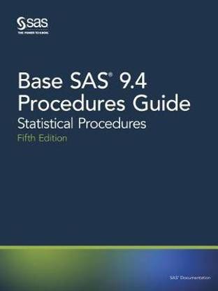 Base SAS 9.4 Procedures Guide