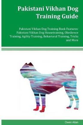 Pakistani Vikhan Dog Training Guide Pakistani Vikhan Dog Training Book Features