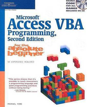 Microsoft Access VBA Programming for the Absolute Beginner