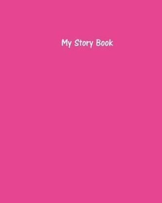 My Story Book - Create Your Own Picture Book with Fuchsia Cover