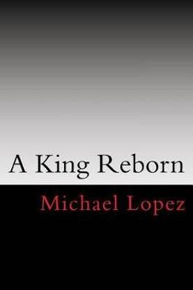 A King Reborn