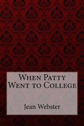 When Patty Went to College Jean Webster