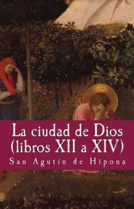 La ciudad de dios vol XII a XIV