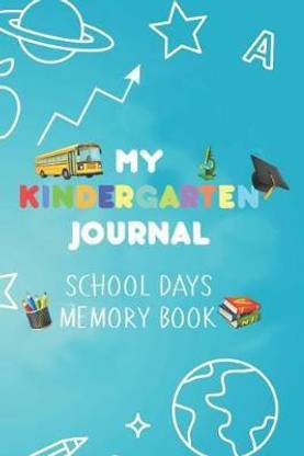 My Kindergarten Journal School Days Memory Book