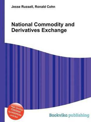 National Commodity and Derivatives Exchange