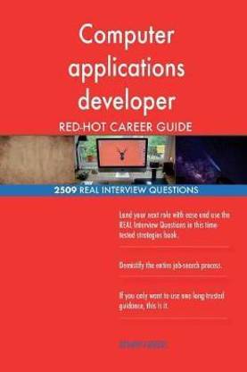 Computer applications developer RED-HOT Career; 2509 REAL Interview Questions