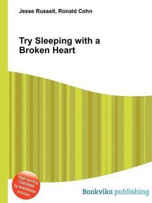 Try Sleeping with a Broken Heart
