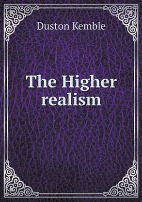 The Higher realism