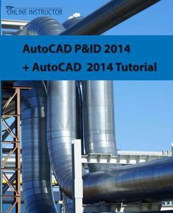 AutoCAD P&ID 2014 + AutoCAD 2014 tutorial