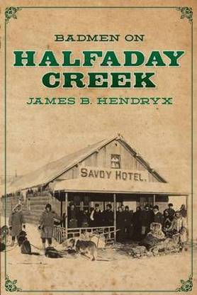 Badmen on Halfaday Creek