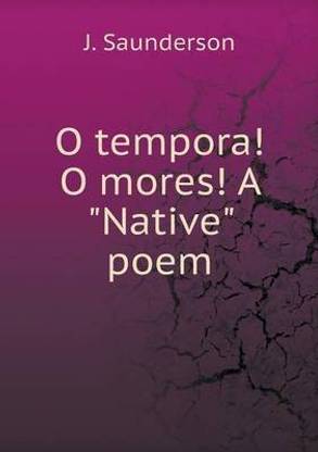 O tempora! O mores! A Native poem