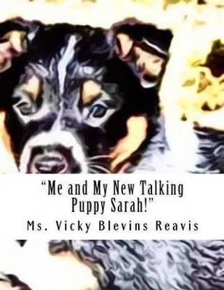 Me and My New Talking Puppy Sarah!