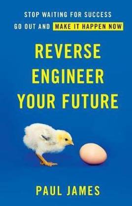 Reverse Engineer Your Future