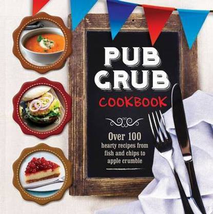 Pub Grub Cookbook Culinary Delights