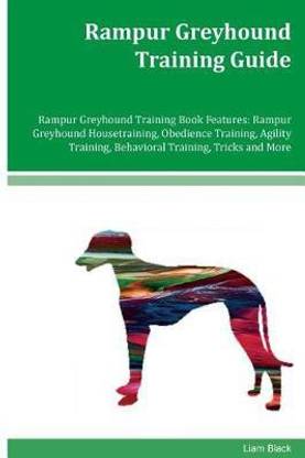 Rampur Greyhound Training Guide Rampur Greyhound Training Book Features
