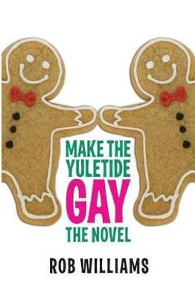 Make The Yuletide Gay
