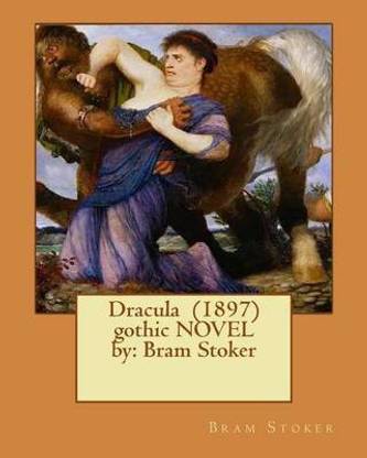 Dracula (1897) gothic NOVEL by