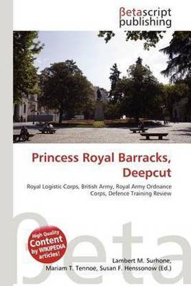 Princess Royal Barracks, Deepcut