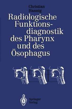 Radiologische Funktionsdiagnostik Des Pharynx Und Des A-Sophagus