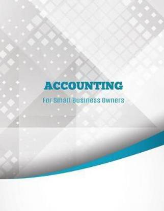 Accounting For Small Business Owners