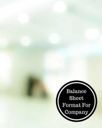 Balance Sheet Format for Company