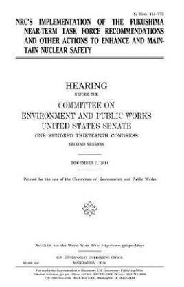NRC's implementation of the Fukushima Near-Term Task Force recommendations and other actions to enhance and maintain nuclear safety