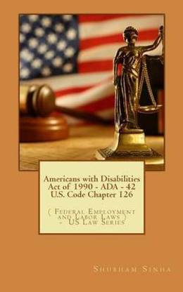 Americans with Disabilities Act of 1990 - ADA - 42 U.S. Code Chapter 126