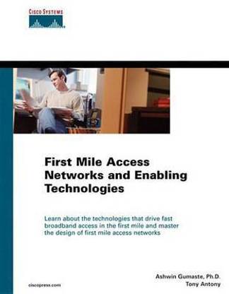 First Mile Access Networks and Enabling Technologies