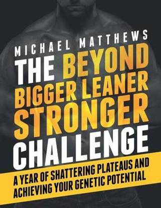 The Beyond Bigger Leaner Stronger Challenge