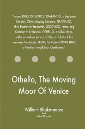 Othello, The Moving Moor Of Venice