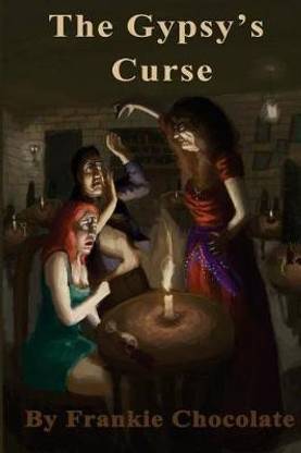 The Gypsy's curse