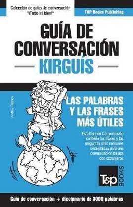 Guia de conversacion Espanol-Kirguis y vocabulario tematico de 3000 palabras