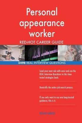 Personal appearance worker RED-HOT Career Guide; 2498 REAL Interview Questions