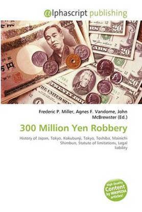 300 Million Yen Robbery