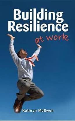 Building Resilience at Work