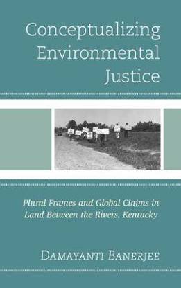 Conceptualizing Environmental Justice