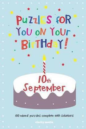 Puzzles for you on your Birthday - 10th September
